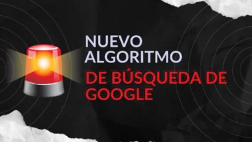 Esto debes saber del nuevo algoritmo de búsqueda de Google